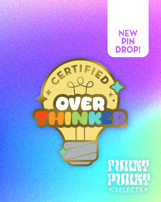 Certified Over Thinker Hard Enamel Pin - Preorder